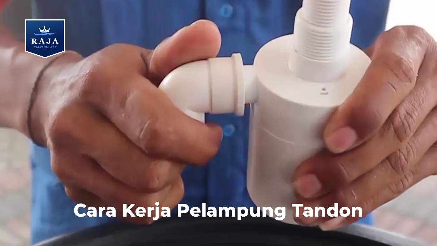 Cara Kerja Pelampung Tandon