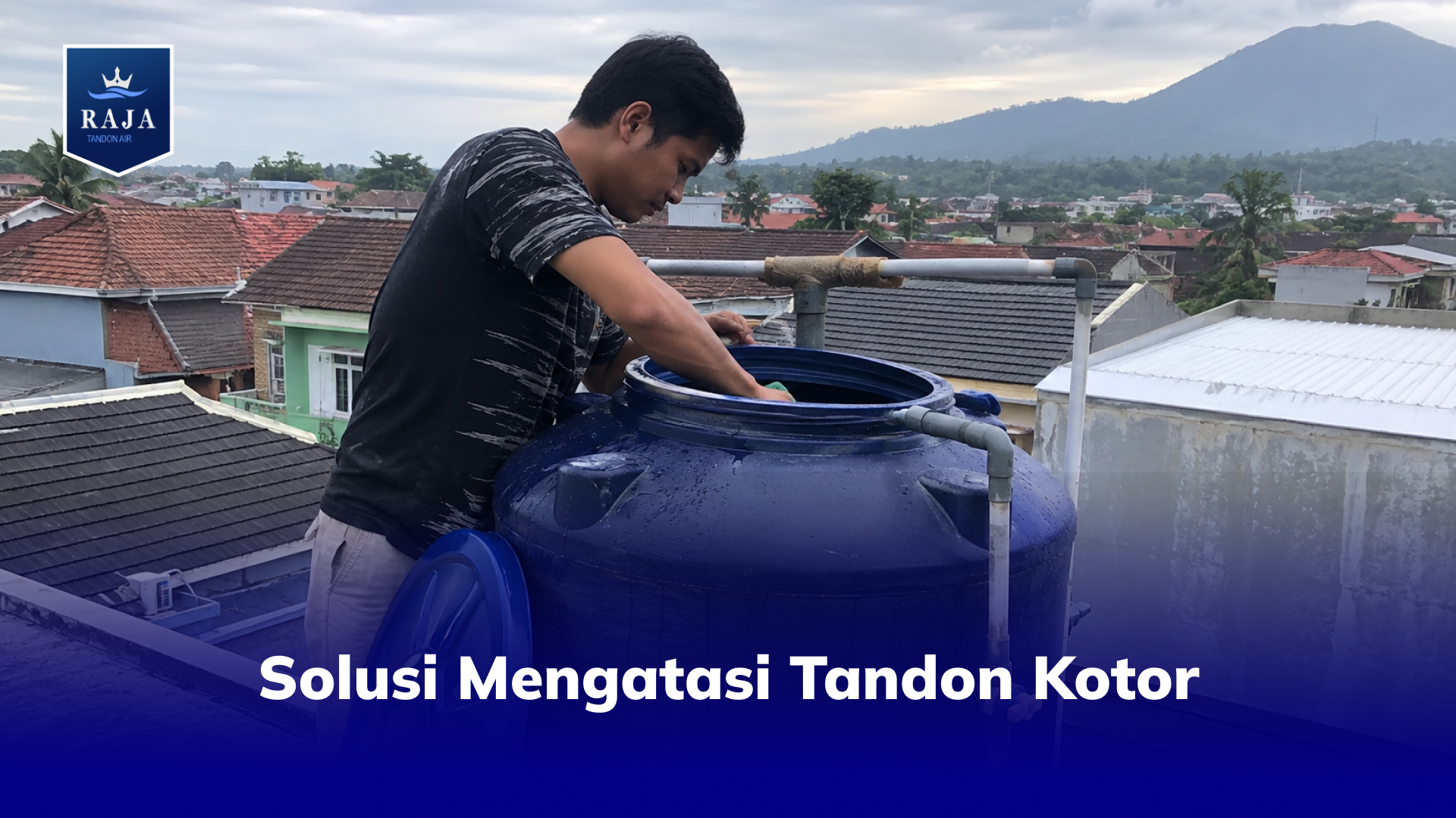 Solusi Mengatasi Tandon Kotor