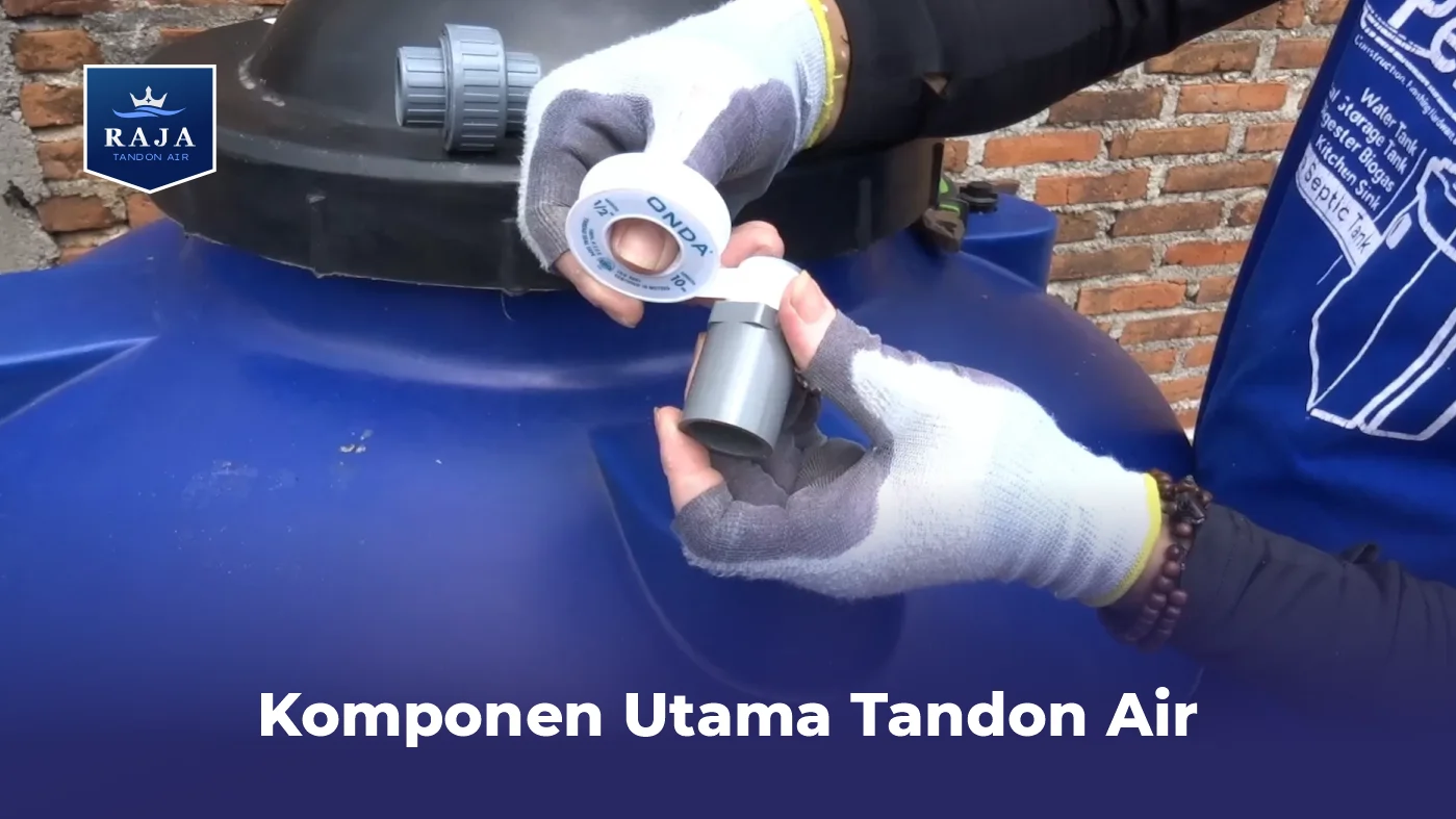 Komponen Utama Tandon Air