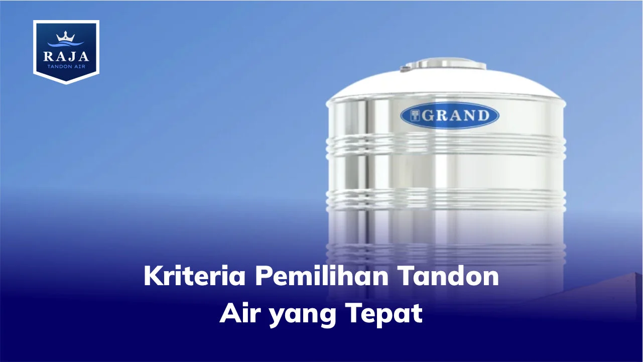 Kriteria Pemilihan Tandon Air yang Tepat