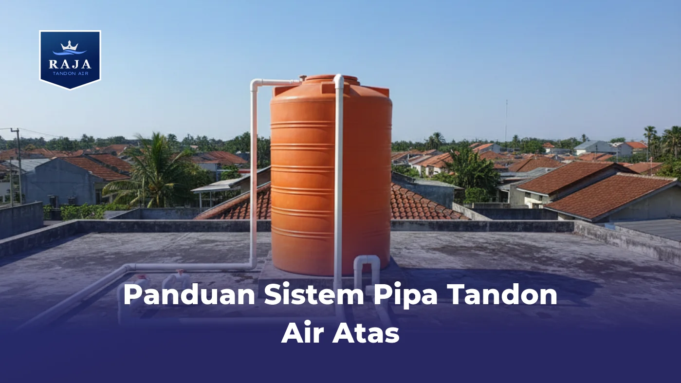 Panduan Sistem Pipa Tandon Air Atas