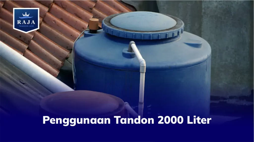 Penggunaan Tandon 2000 Liter