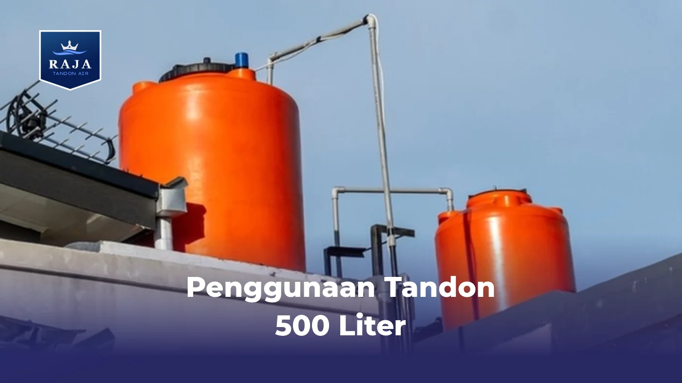 Penggunaan Tandon 500 Liter