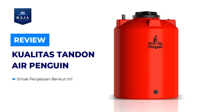 Review Kualitas Tandon Air Penguin