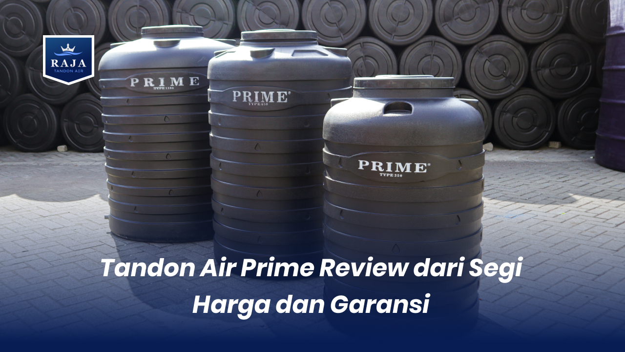 Tandon Air Prime Review dari Segi Harga dan Garansi