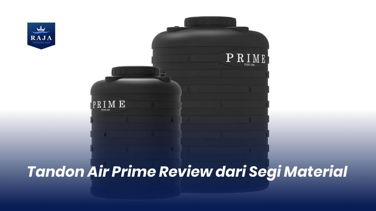 Tandon Air Prime Review dari Segi Material