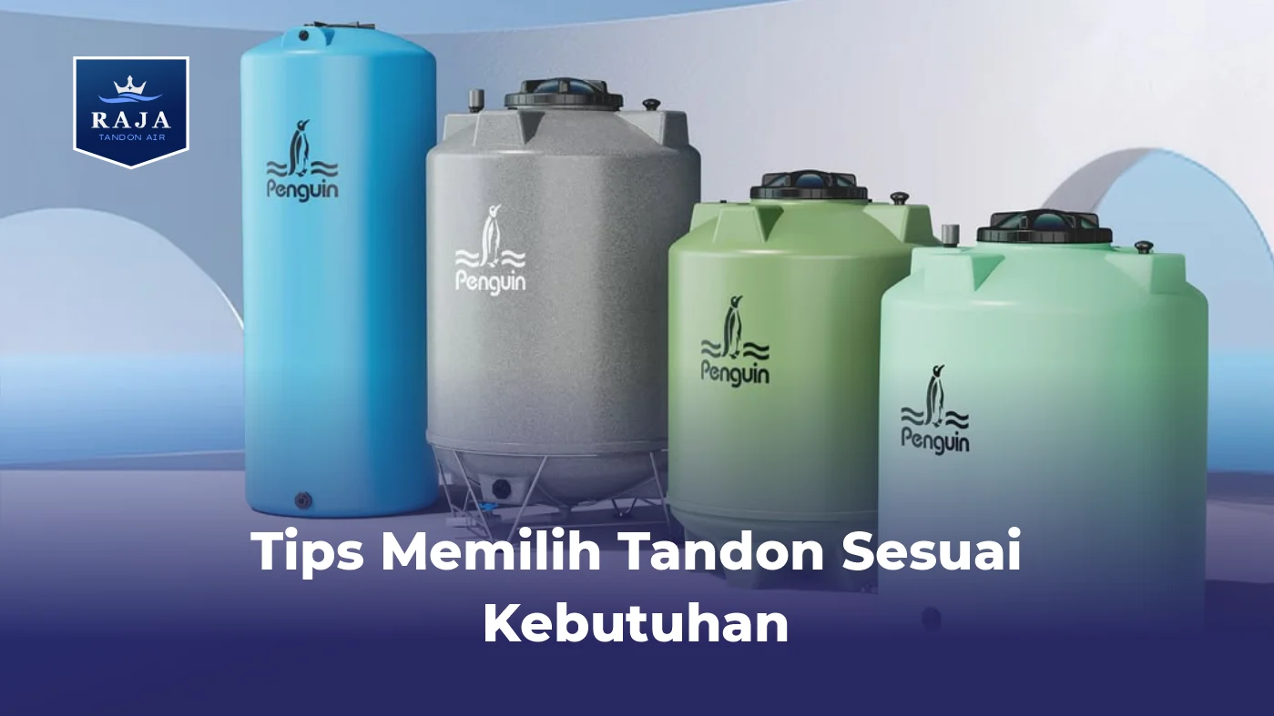 Tips Memilih Tandon Sesuai Kebutuhan