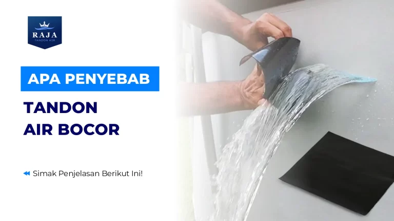 Apa Penyebab Tandon Bocor