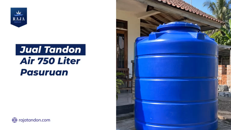 Jual Tandon Air 750 Liter Pasuruan