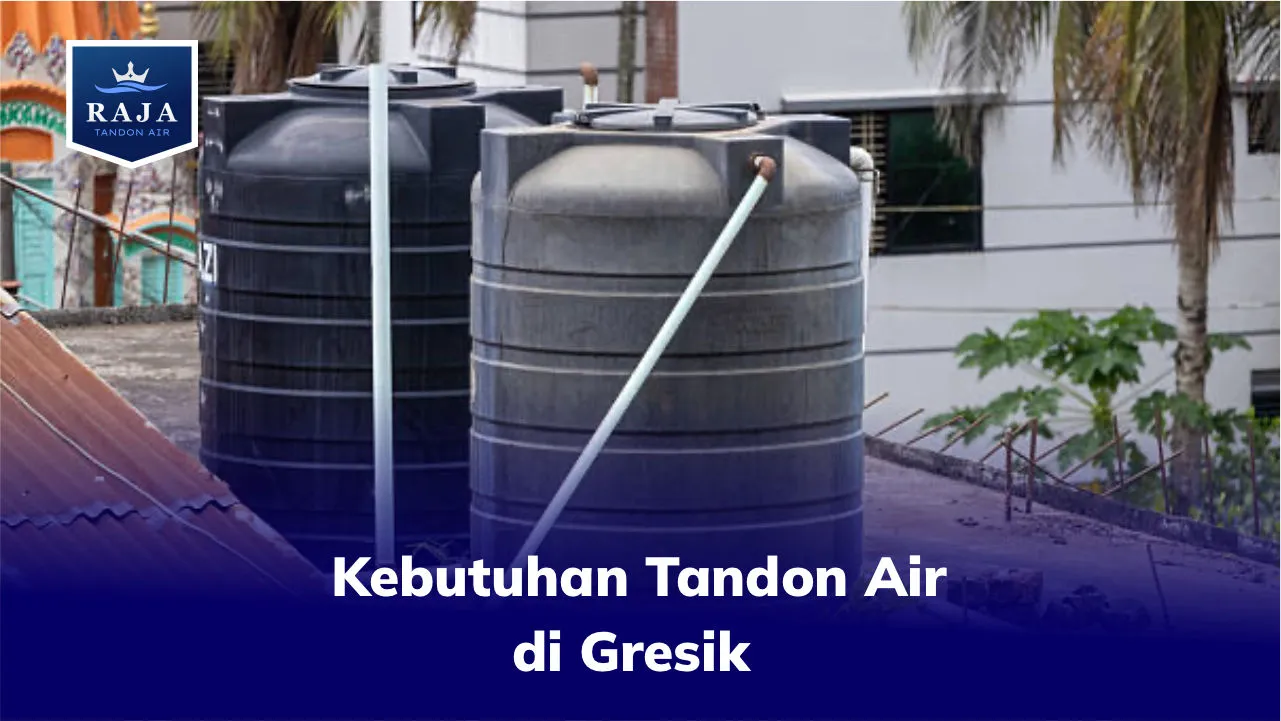 Kebutuhan Tandon Air di Gresik