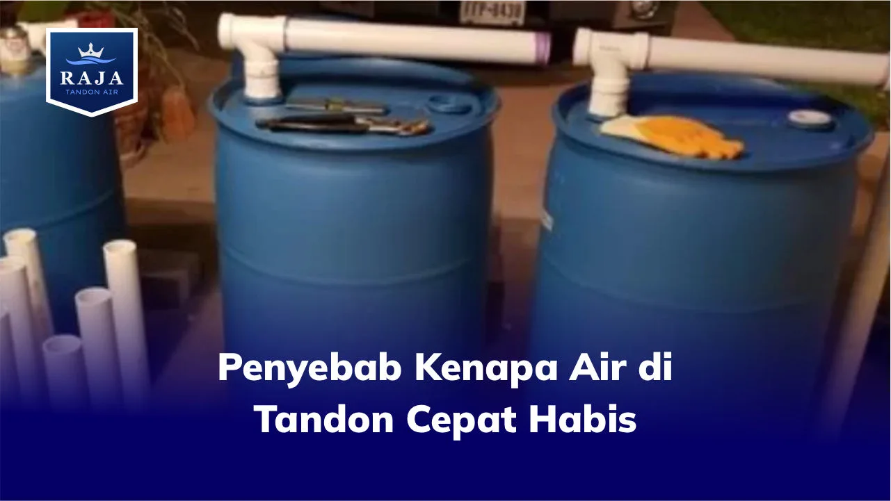 Penyebab Kenapa Air di Tandon Cepat Habis
