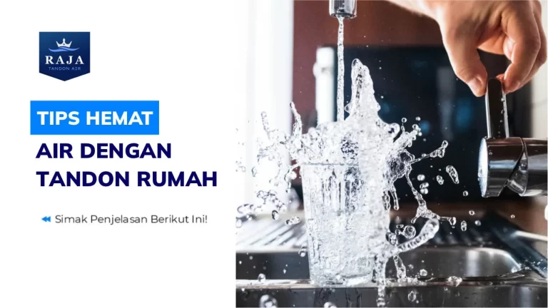 Tips Hemat Air dengan Tandon Rumah