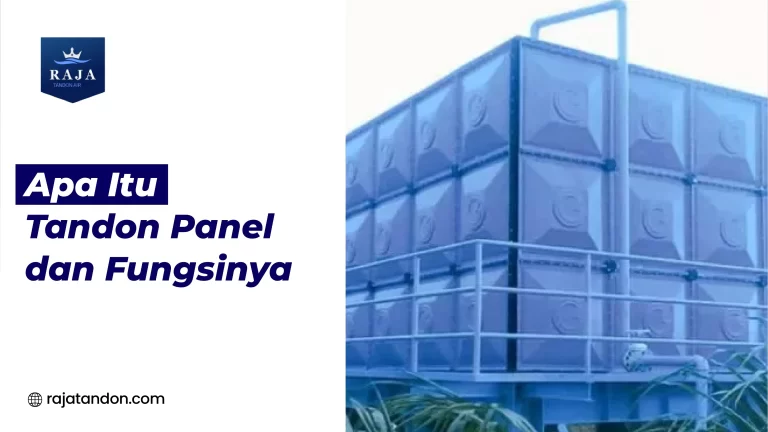 Apa Itu Tandon Panel dan Fungsinya