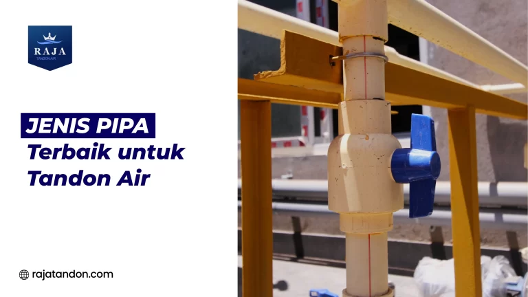Jenis Pipa Terbaik untuk Tandon Air