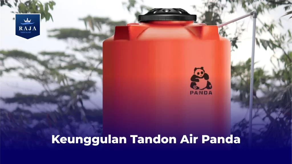 Keunggulan Tandon Air Panda