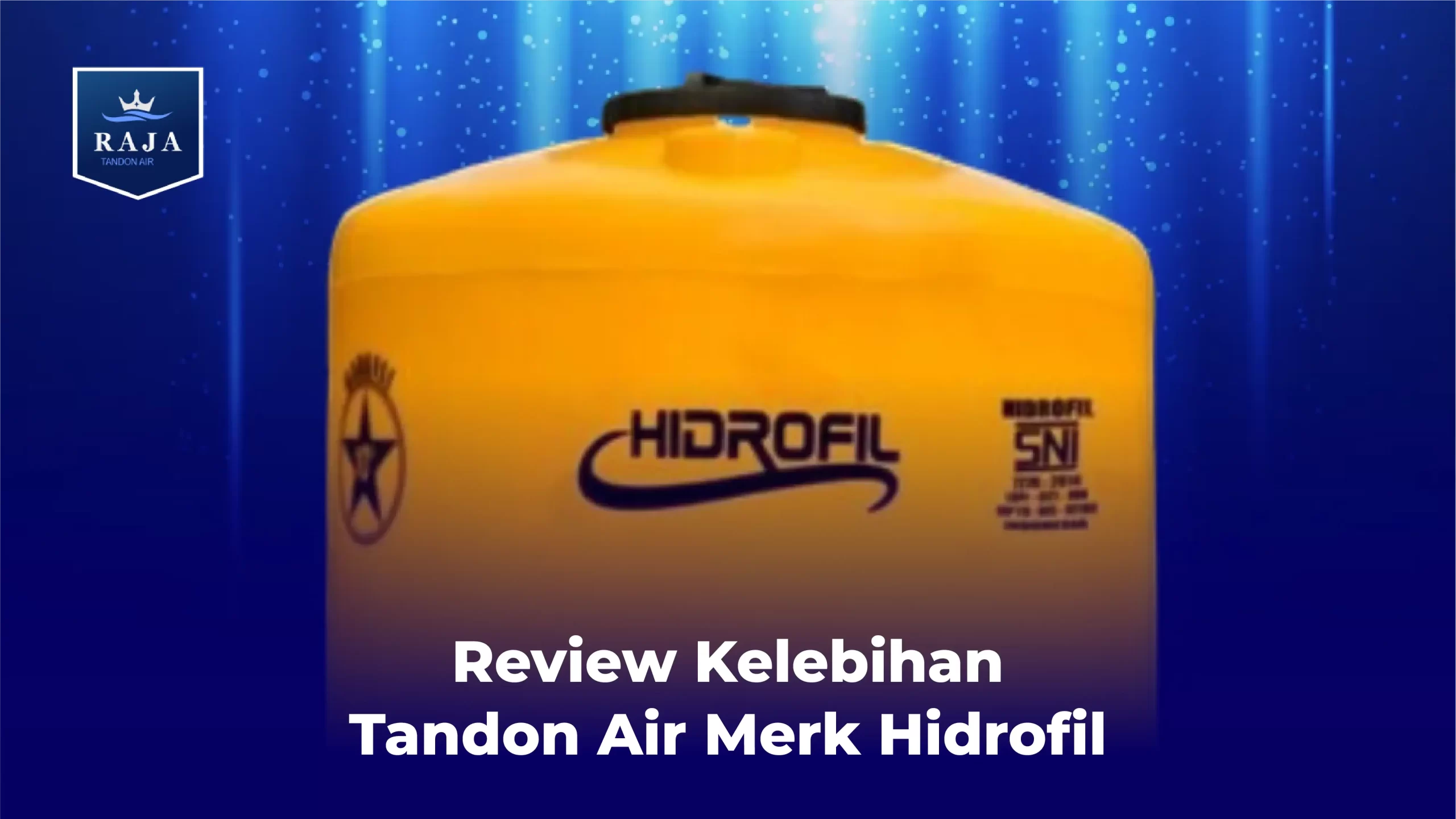 Review Kelebihan Tandon Air Merk Hidrofil