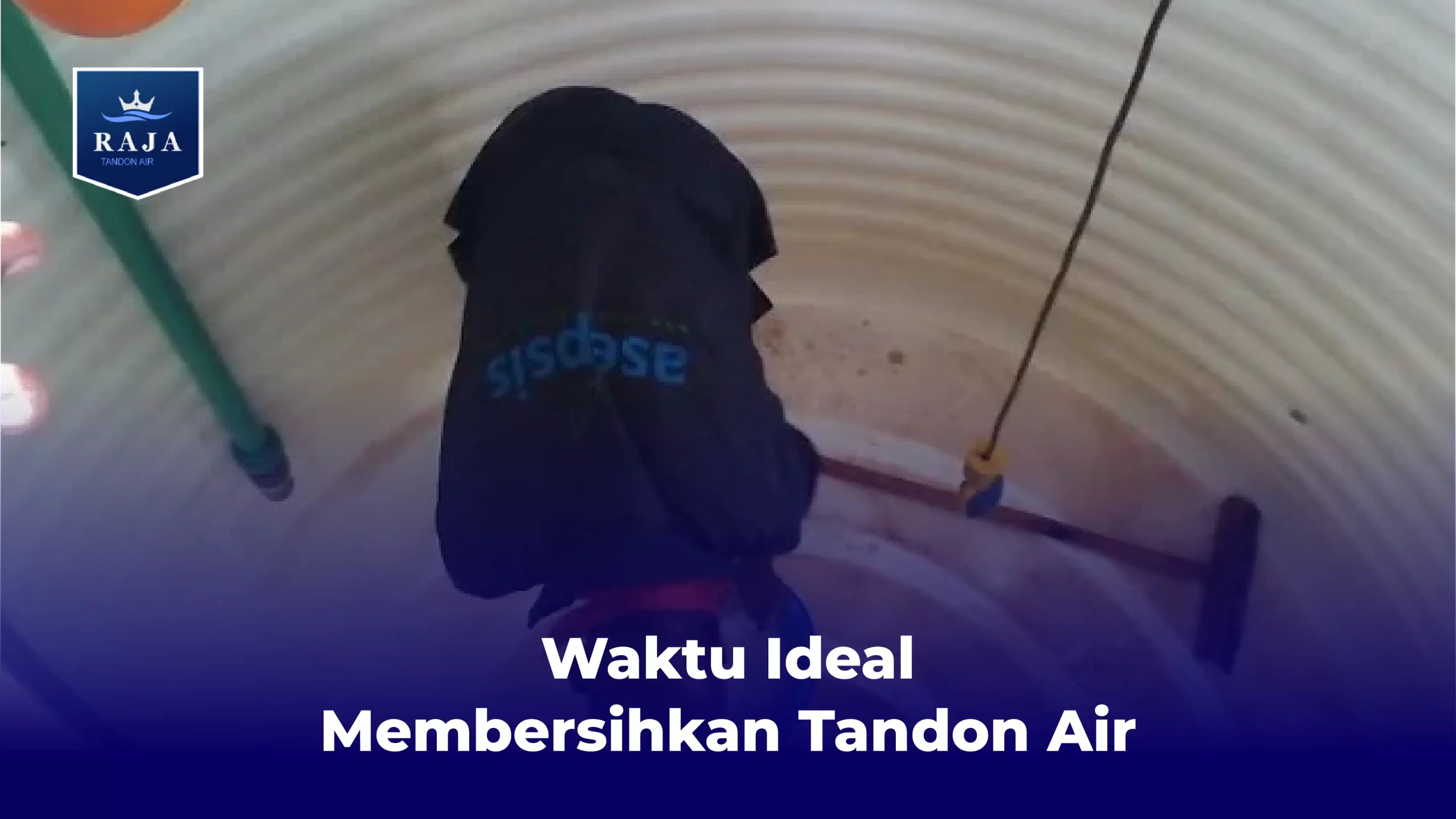 Waktu Ideal Membersihkan Tandon Air