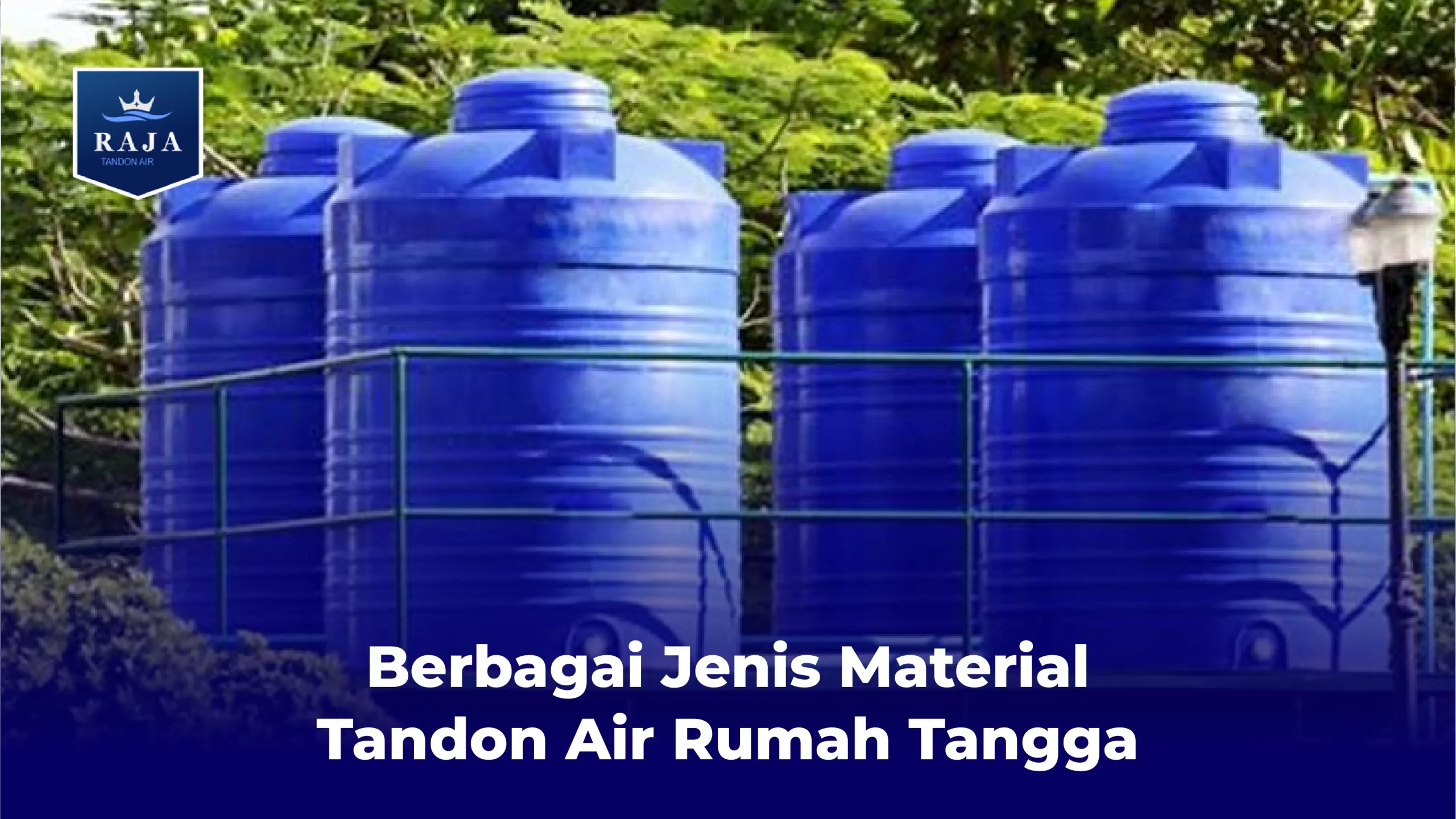 Berbagai Jenis Material Tandon Air Rumah Tangga