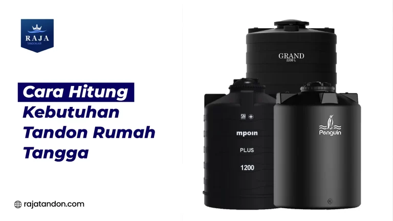 Cara Hitung Kebutuhan Tandon Rumah Tangga