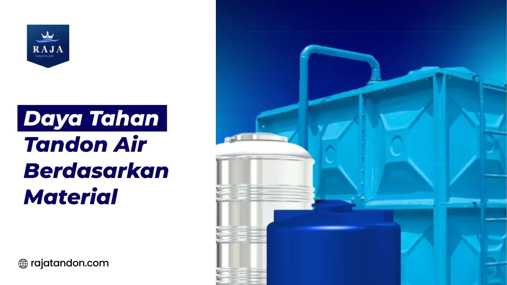 Daya Tahan Tandon Air Berdasarkan Material