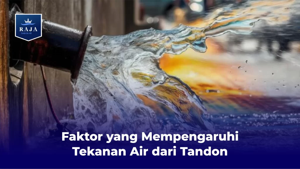 Faktor Yang Mempengaruhi Tekanan Air Dari Tandon