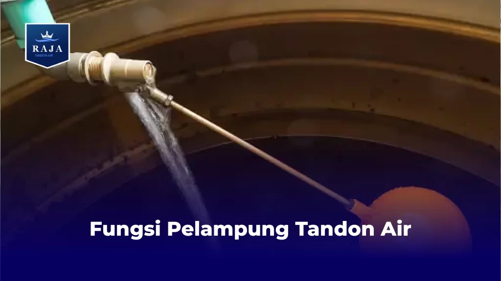 Fungsi Pelampung Tandon Air