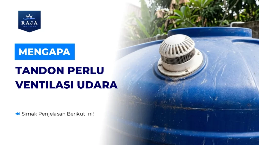 Mengapa Tandon Perlu Ventilasi Udara