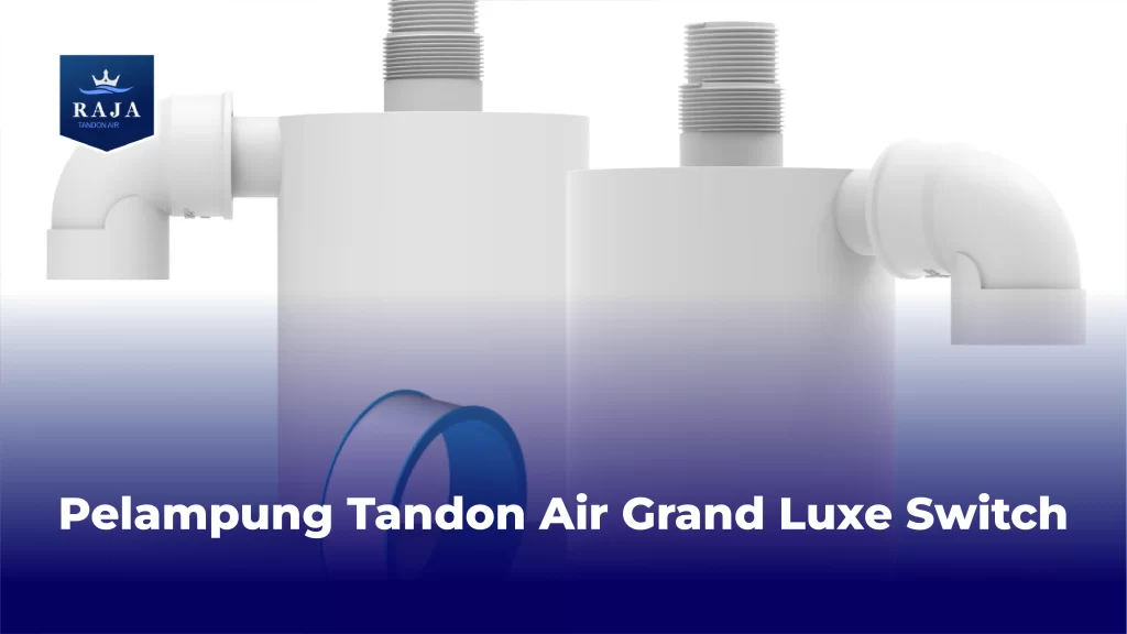 Pelampung Tandon Air Grand Luxe Switch