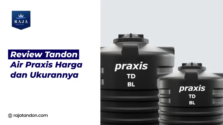 Review Tandon Air Praxis Harga dan Ukurannya