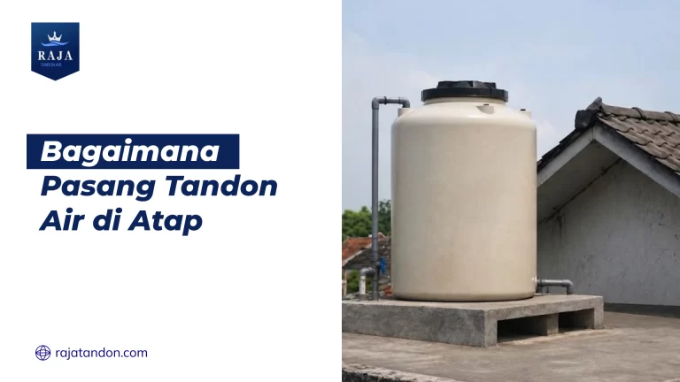 Bagaimana Pasang Tandon Air di Atap