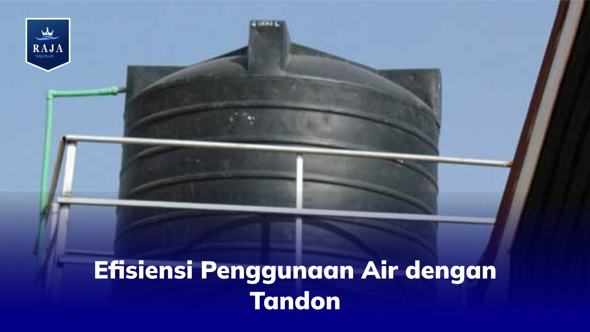 Efisiensi Penggunaan Air dengan Tandon