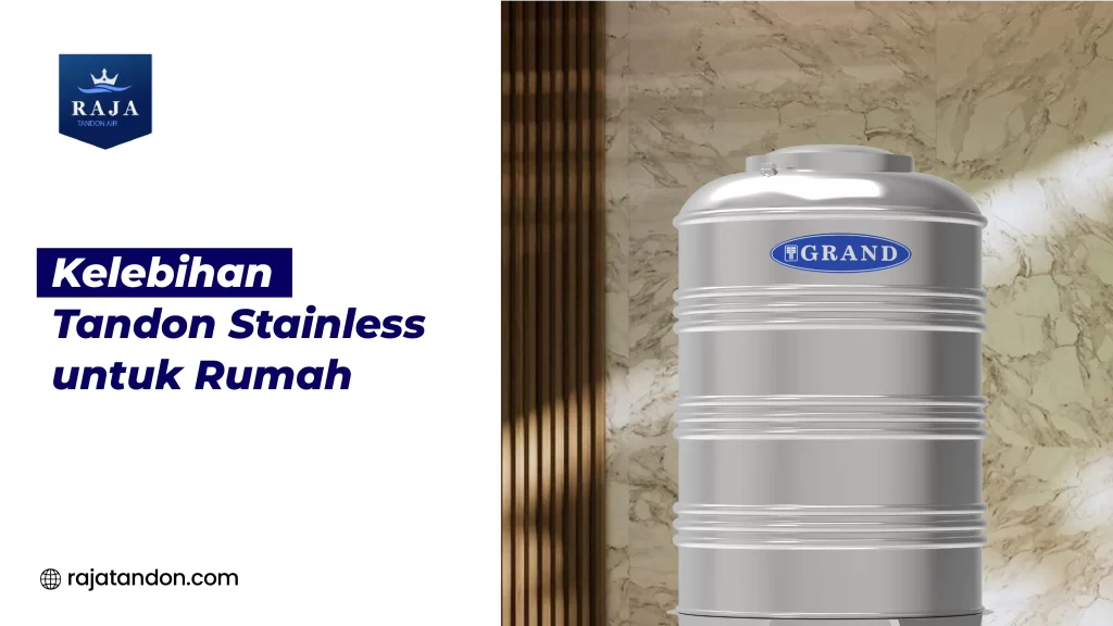 Kelebihan Tandon Stainless untuk Rumah