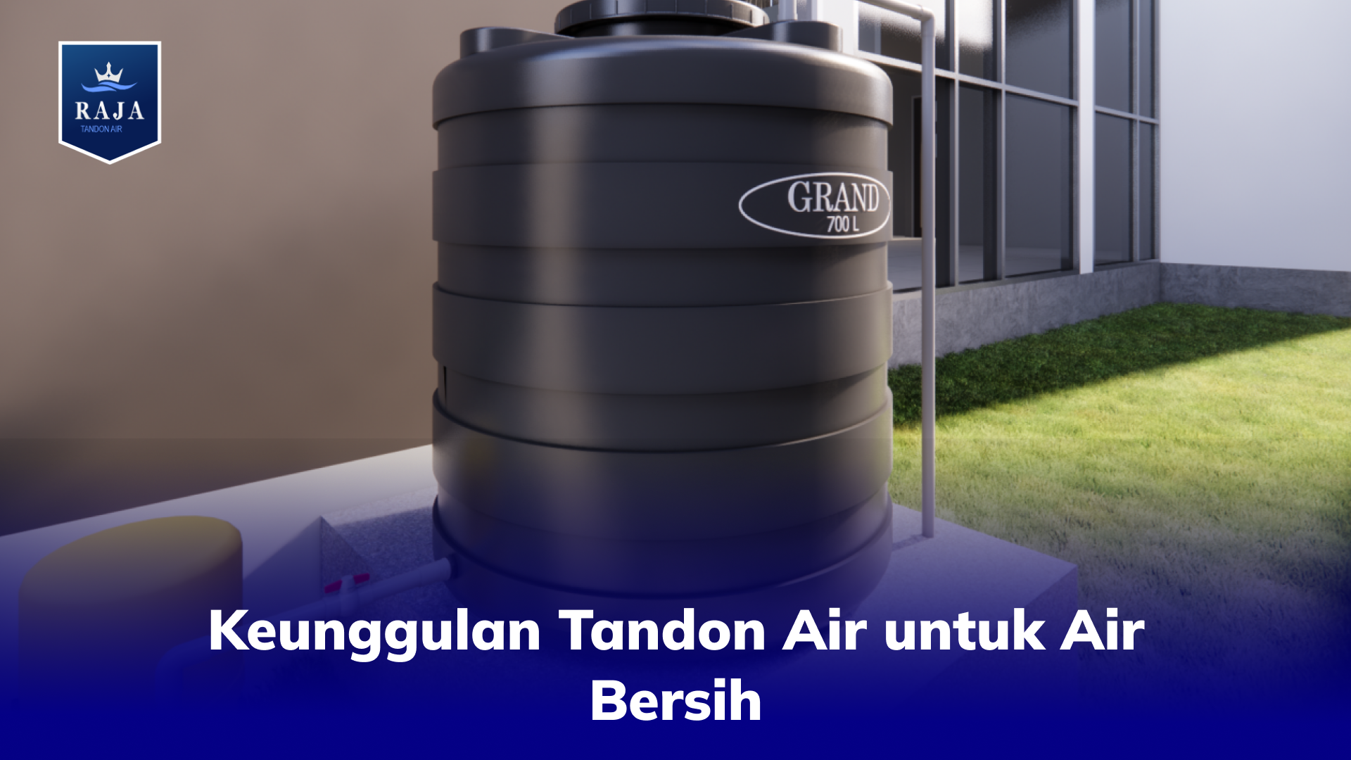 Keunggulan Tandon Air untuk Air Bersih