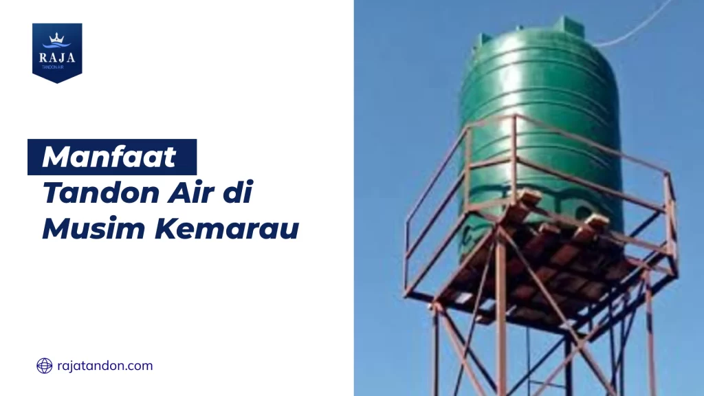 Manfaat Tandon Air di Musim Kemarau