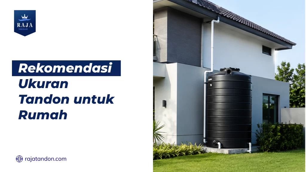 Rekomendasi Ukuran Tandon untuk Rumah