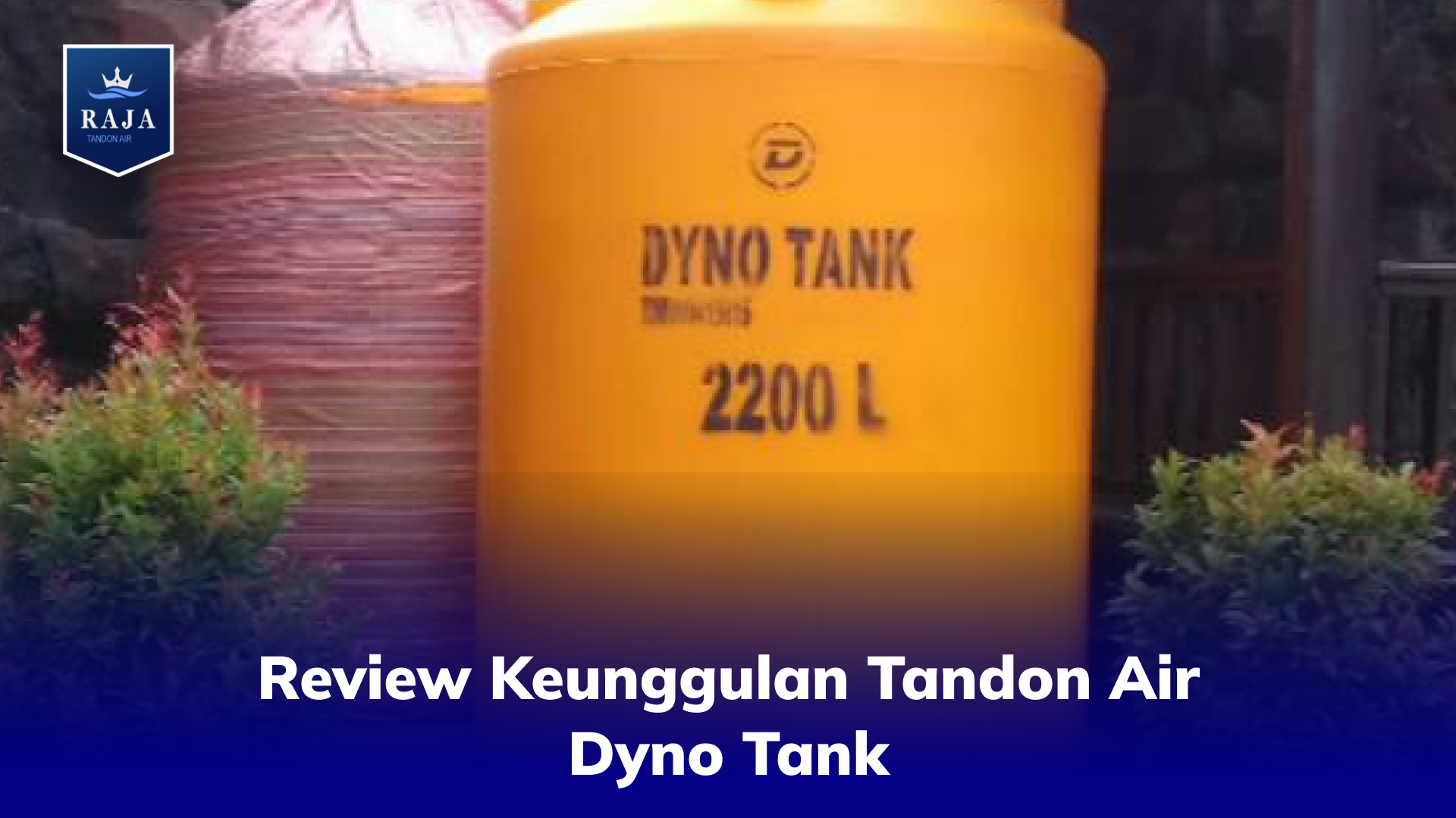 Review Keunggulan Tandon Air Dyno Tank