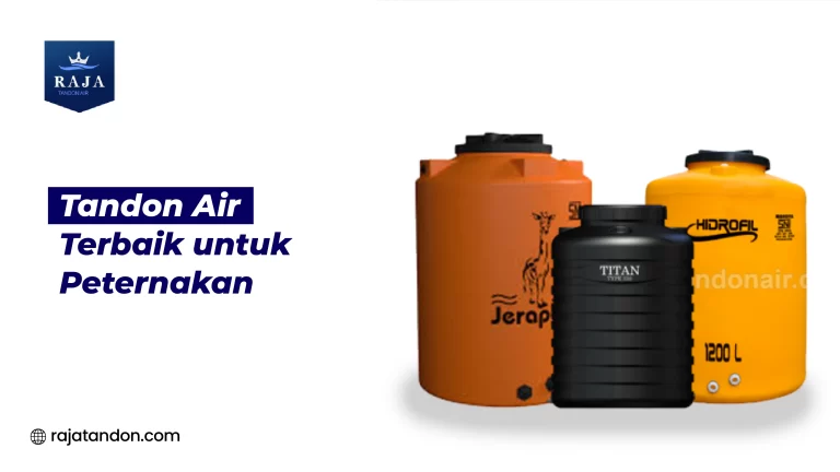 Tandon Air Terbaik untuk Peternakan