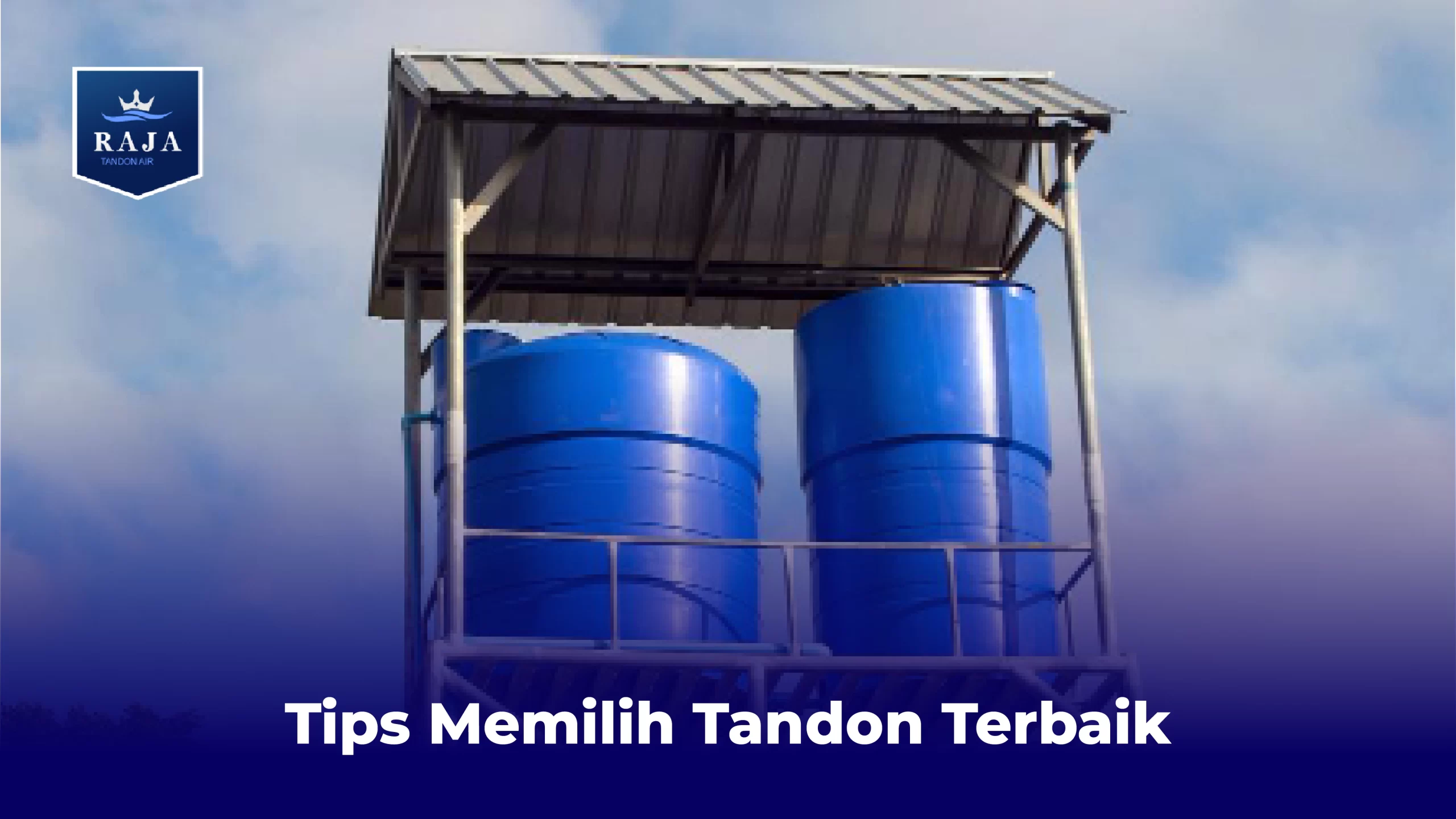 Tips Memilih Tandon Terbaik