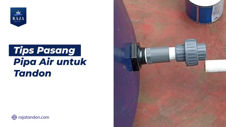 Tips Pasang Pipa untuk Tandon Air