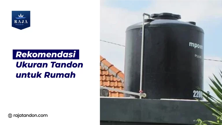 Rekomendasi Ukuran Tandon untuk Rumah