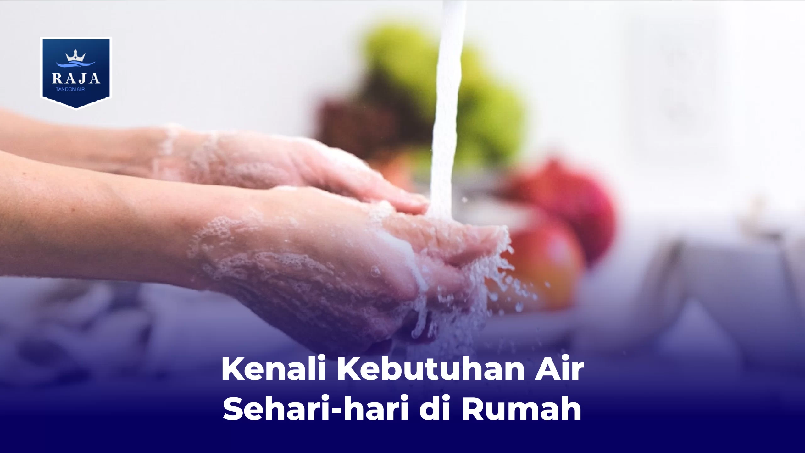 Kenali Kebutuhan Air Sehari-hari di Rumah