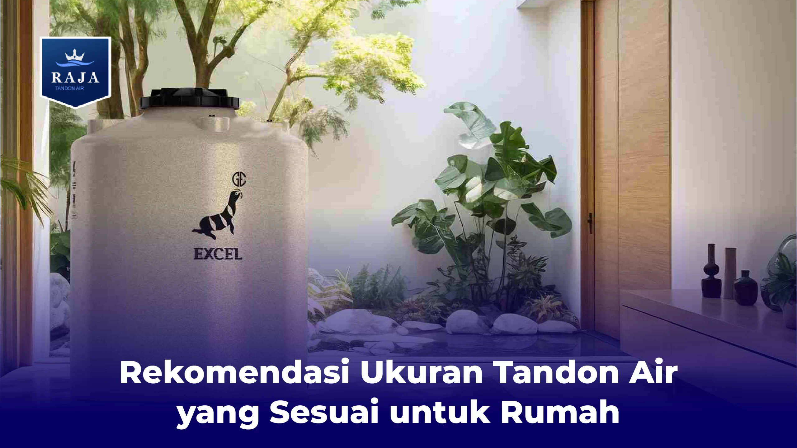 Rekomendasi Ukuran Tandon Air yang Sesuai untuk Rumah