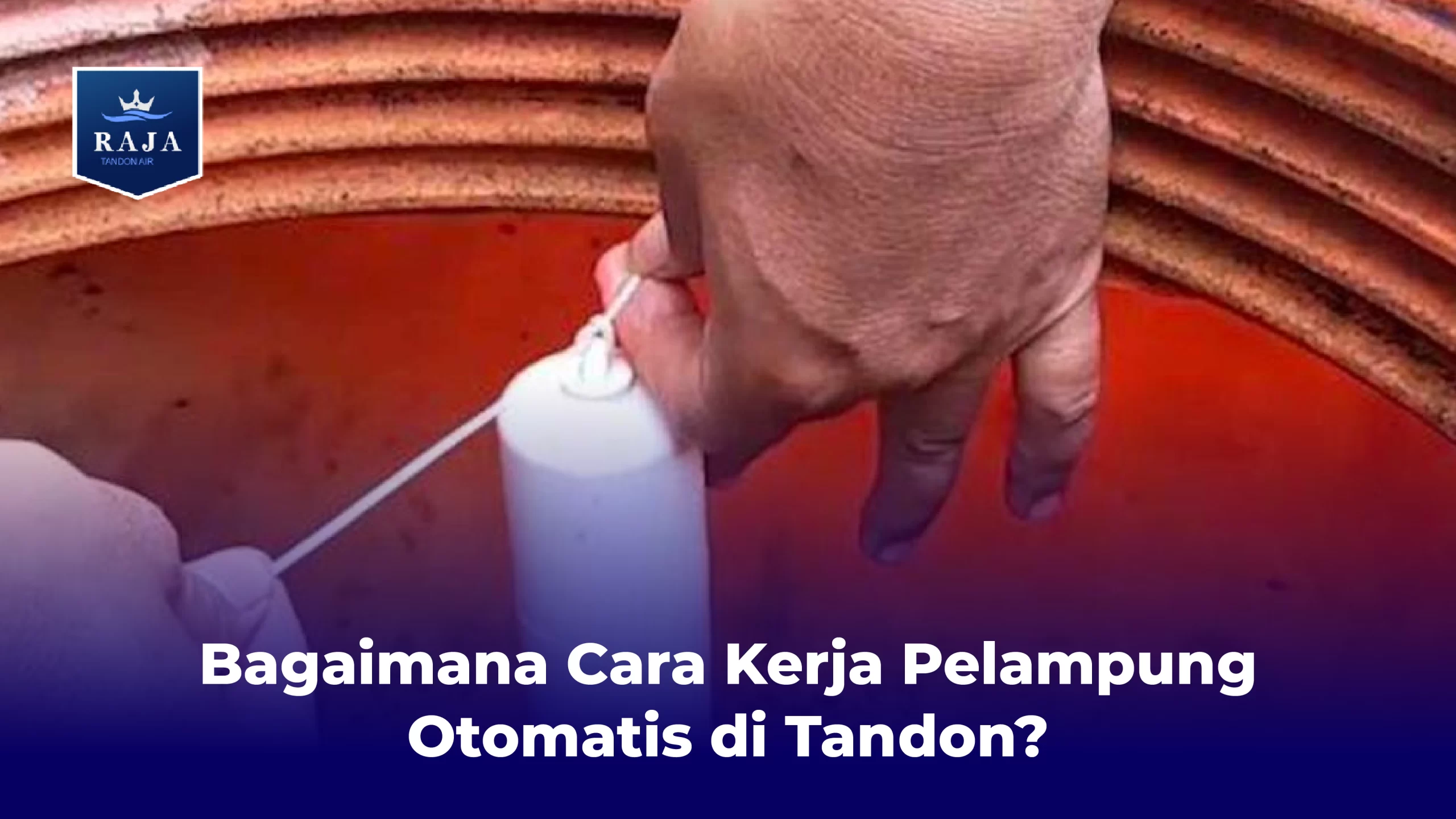 Bagaimana Cara Kerja Pelampung Otomatis di Tandon