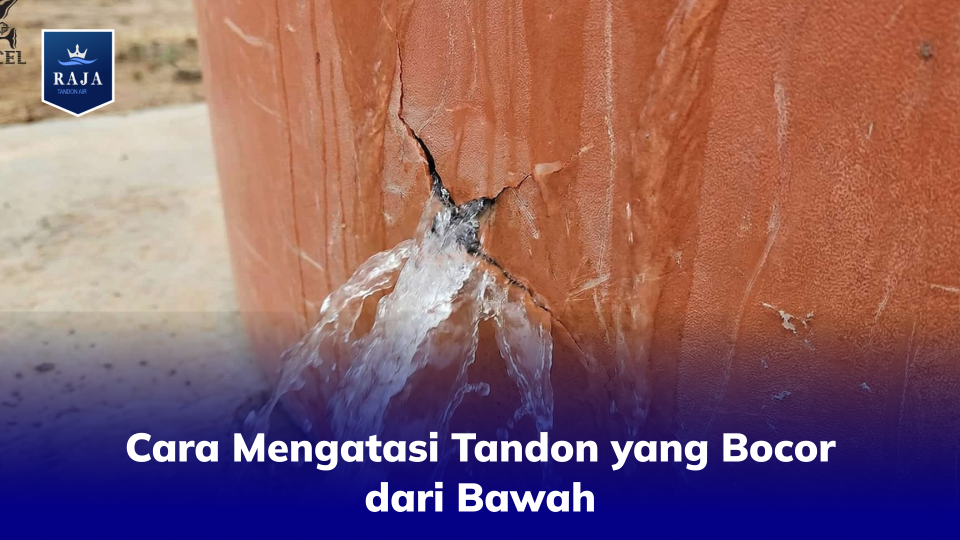 Cara Mengatasi Tandon yang Bocor dari Bawah
