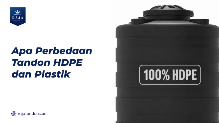 Apa Perbedaan Tandon HDPE dan Plastik