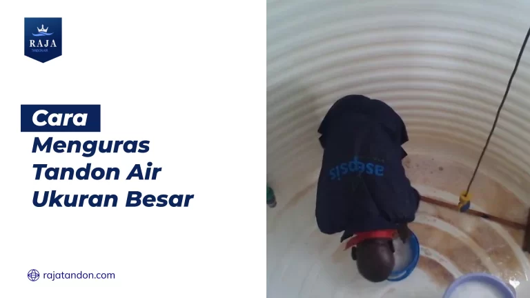 Cara Menguras Tandon Air Ukuran Besar