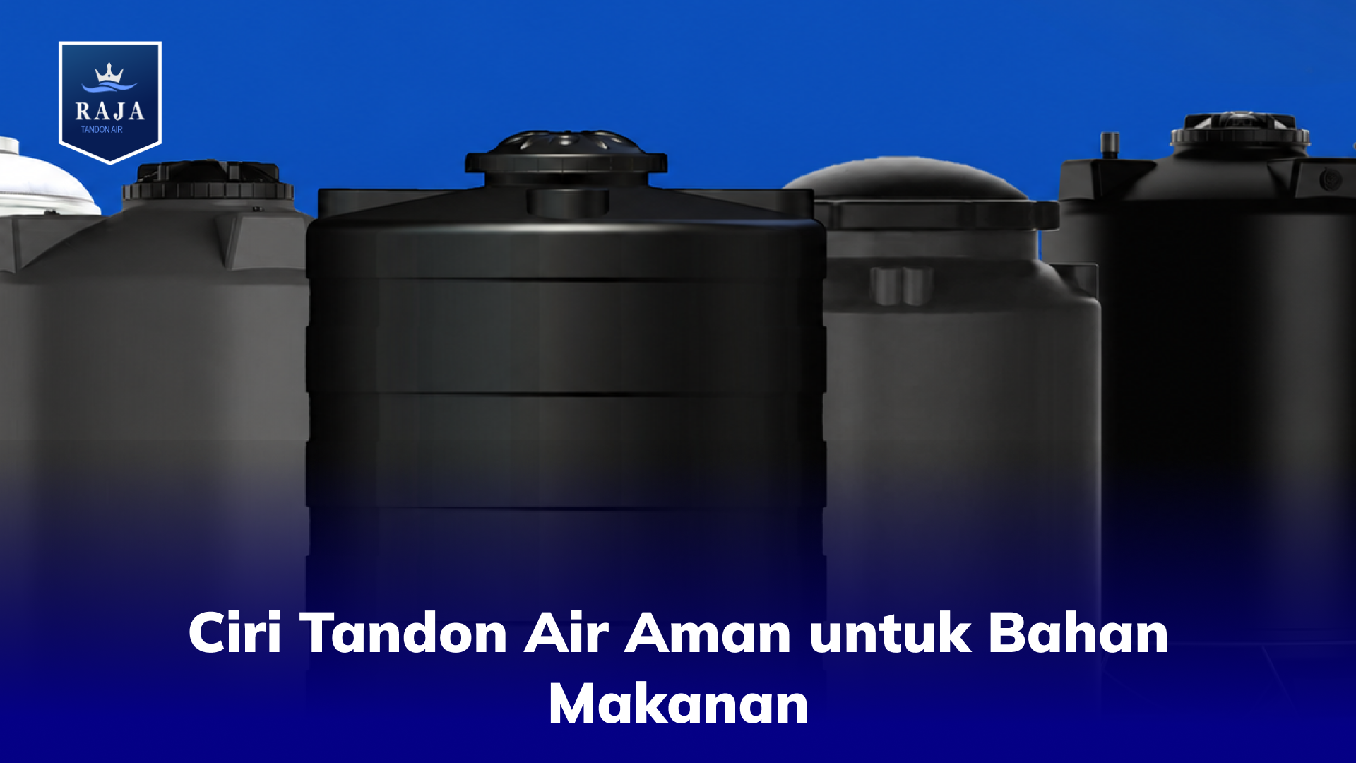 Ciri Tandon Air Aman untuk Bahan Makanan