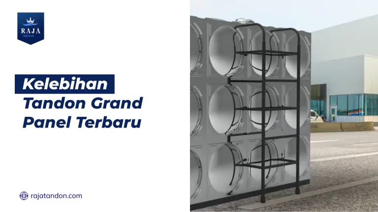 Kelebihan Tandon Grand Panel Terbaru