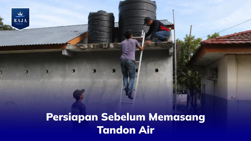 Persiapan Sebelum Memasang Tandon Air