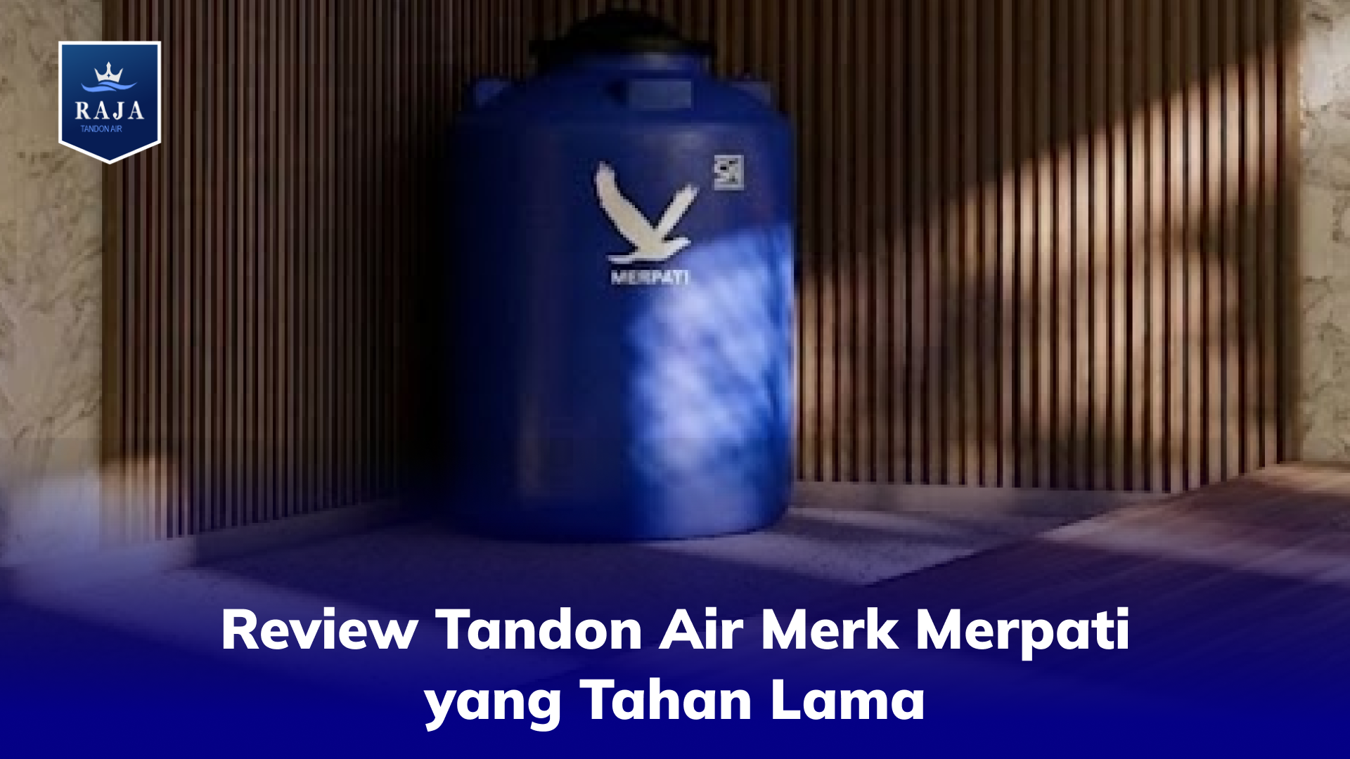 Review Tandon Air Merk Merpati yang Tahan Lama